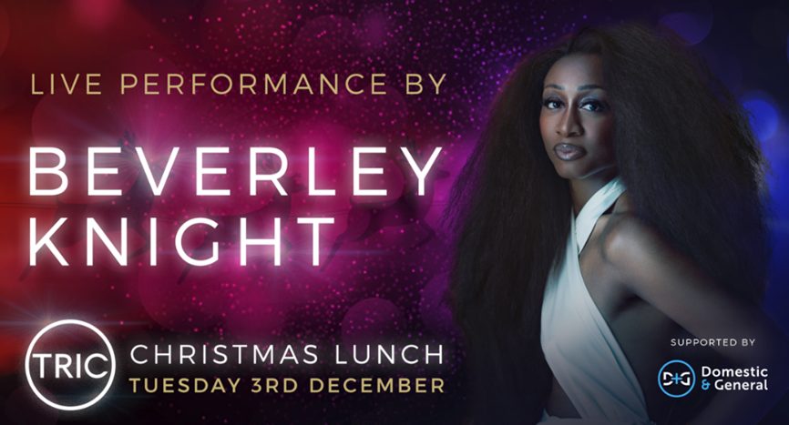 Beverley Knight Features at the TRIC Lunch to Celebrate the Season of Giving